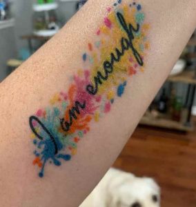 I Am Enough Colorful Tattoo