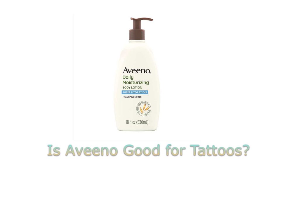 Is Aveeno Good for New Tattoos?