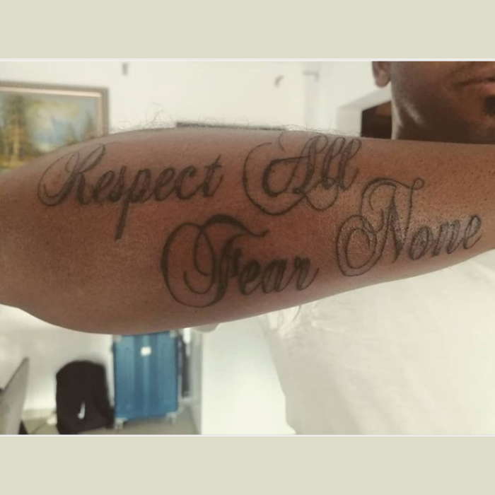 Respect All, Fear None Tattoo