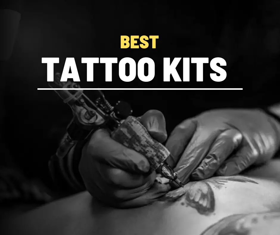 Best Tattoo Kits