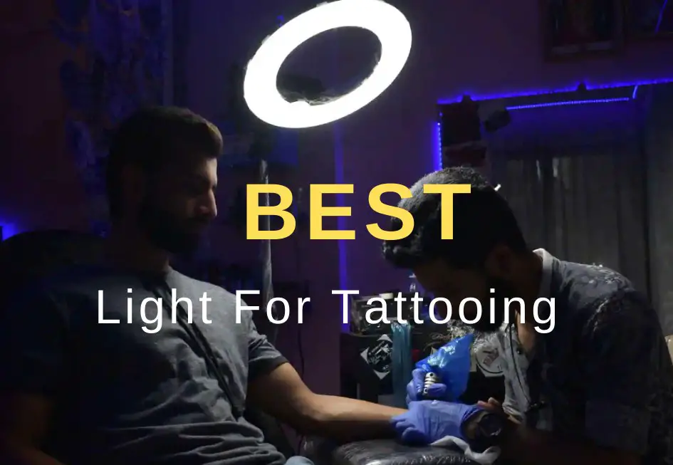 Best Light For Tattooing