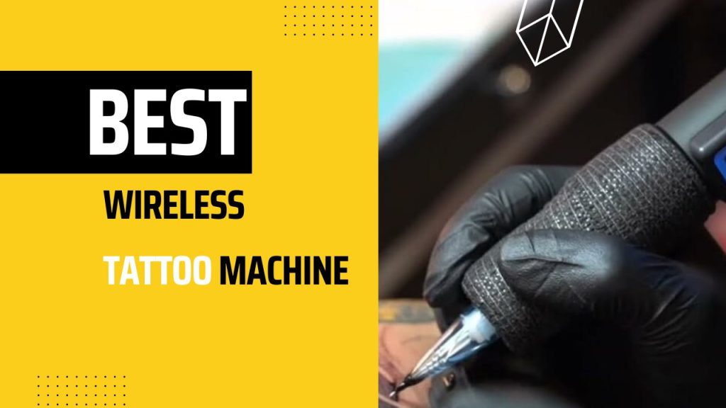 Best Wireless Tattoo Machine