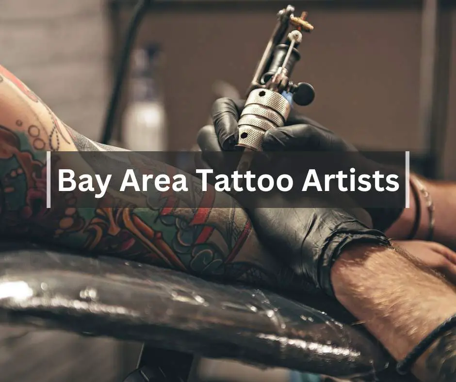 Best Bay Area Tattoo Artists