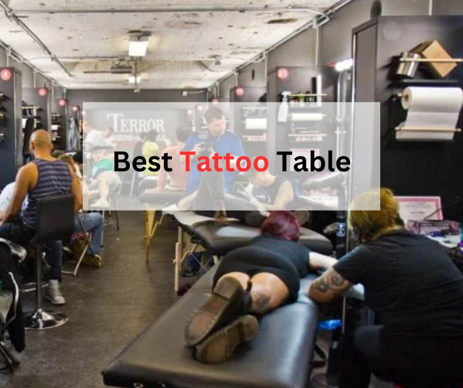 Best Tattoo Table